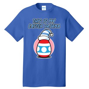 This Is My Easter Pajama And Cool Gift Easter Egg Cool Gift Tall T-Shirt