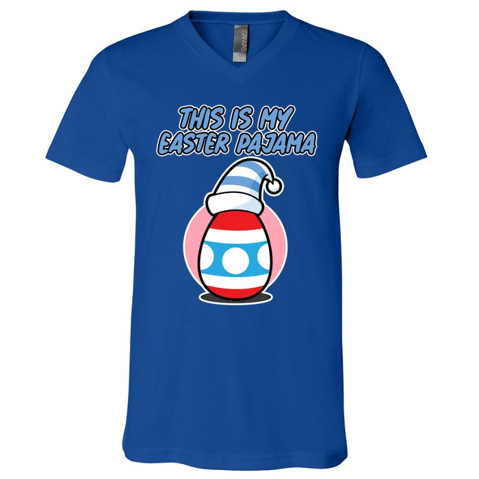 This Is My Easter Pajama And Cool Gift Easter Egg Cool Gift V-Neck T-Shirt