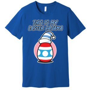 This Is My Easter Pajama And Cool Gift Easter Egg Cool Gift Premium T-Shirt