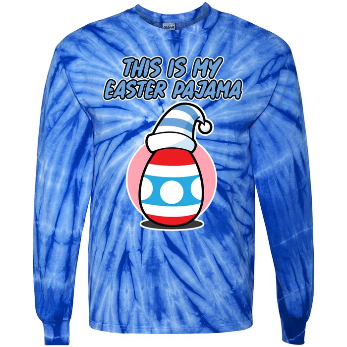 This Is My Easter Pajama And Cool Gift Easter Egg Cool Gift Tie-Dye Long Sleeve Shirt