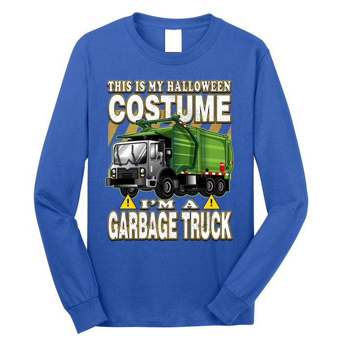 This Is My Halloween Costume I'm A Garbage Truck Gift Long Sleeve Shirt