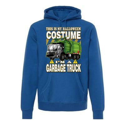 This Is My Halloween Costume I'm A Garbage Truck Gift Premium Hoodie