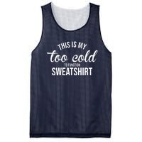 This Is My Too Cold To Function Sweatshirt Mesh Reversible Basketball Jersey Tank