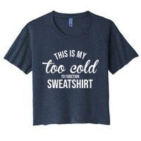 This Is My Too Cold To Function Sweatshirt Crop Top