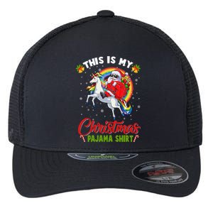 This Is My Christmas Pajama Gift Funny Santa Riding Unicorn Great Gift Flexfit Unipanel Trucker Cap