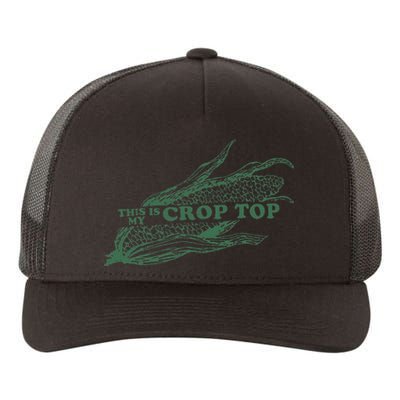 This Is My Crop Top Funny Farmer Farming Corn Lover Yupoong Adult 5-Panel Trucker Hat