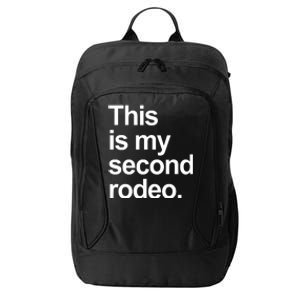 This Is My Second Rodeo City Backpack