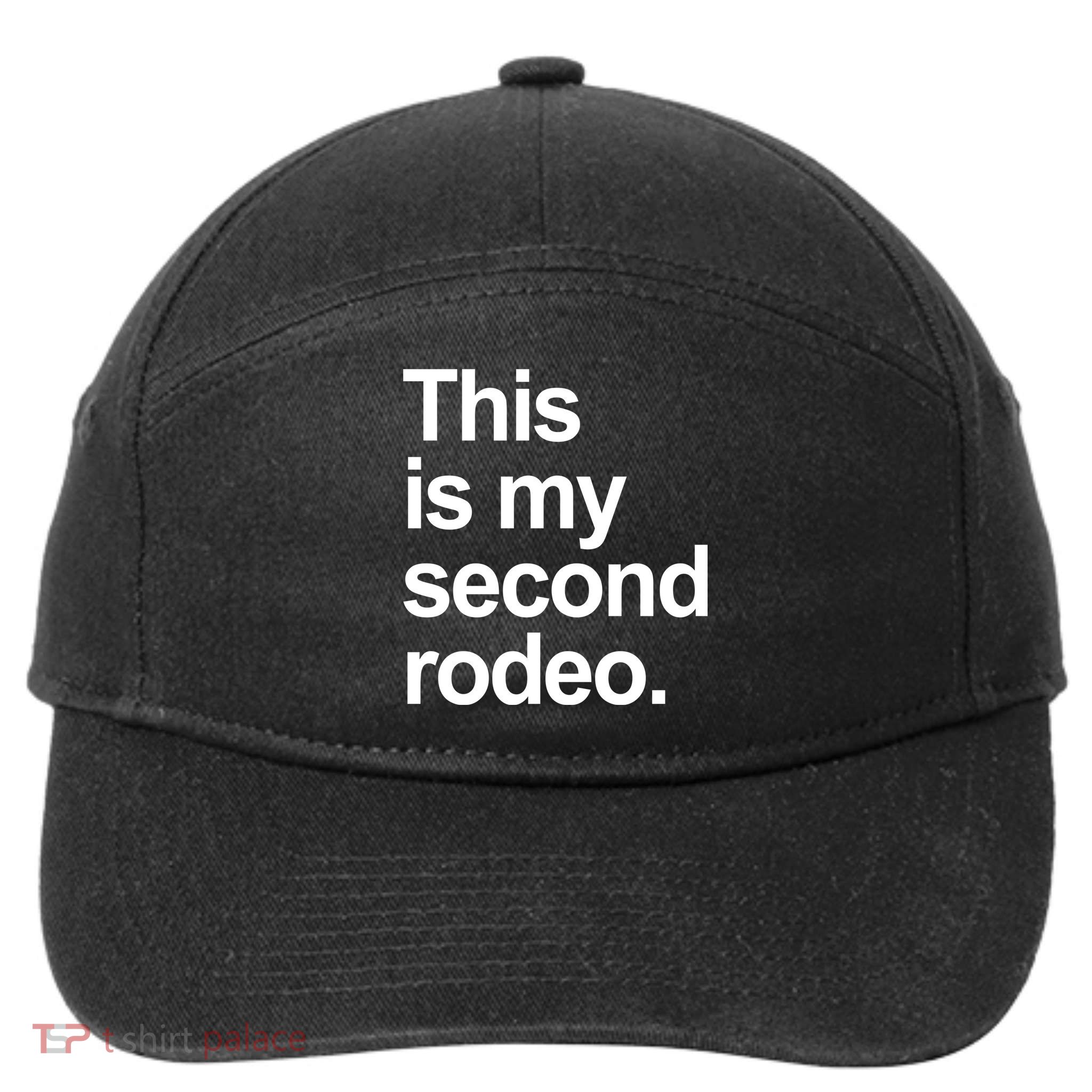 This Is My Second Rodeo 7-Panel Snapback Hat