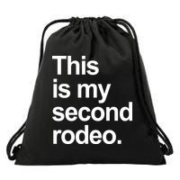 This Is My Second Rodeo Drawstring Bag
