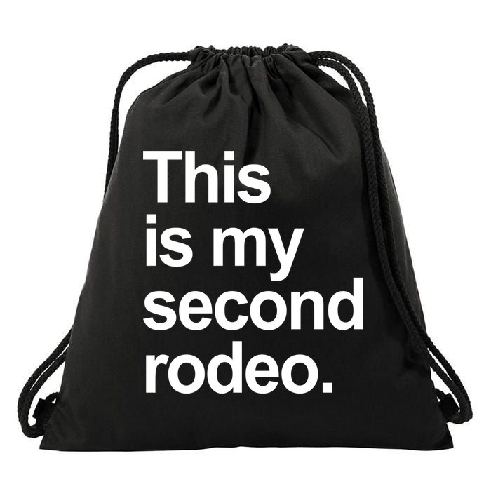 This Is My Second Rodeo Drawstring Bag
