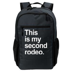 This Is My Second Rodeo Daily Commute Backpack