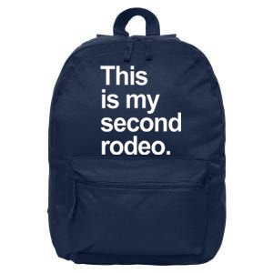 This Is My Second Rodeo 16 in Basic Backpack