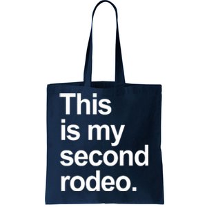 This Is My Second Rodeo Tote Bag