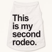 This Is My Second Rodeo Doggie Tank