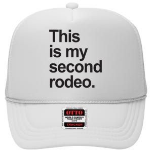 This Is My Second Rodeo High Crown Mesh Back Trucker Hat