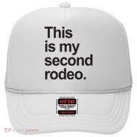 This Is My Second Rodeo High Crown Mesh Back Trucker Hat