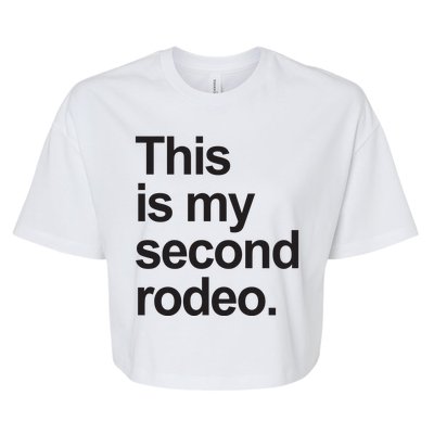 This Is My Second Rodeo Bella+Canvas Jersey Crop Tee