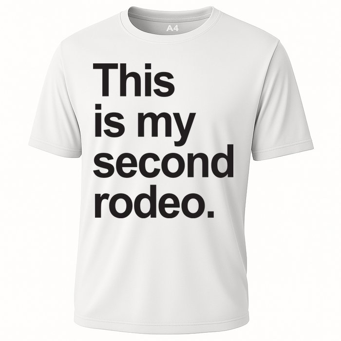 This Is My Second Rodeo Cooling Performance Crew T-Shirt