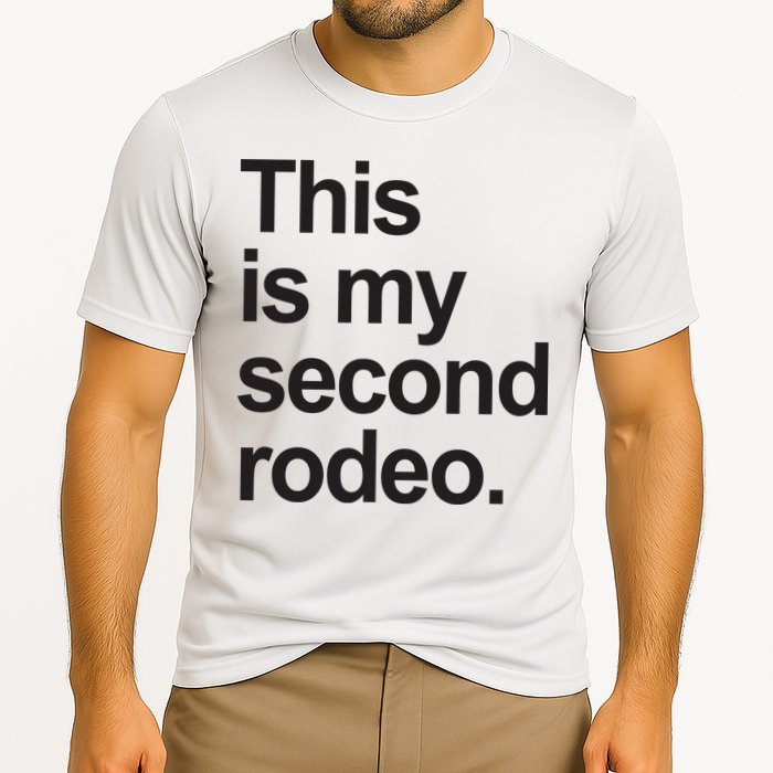 This Is My Second Rodeo Cooling Performance Crew T-Shirt