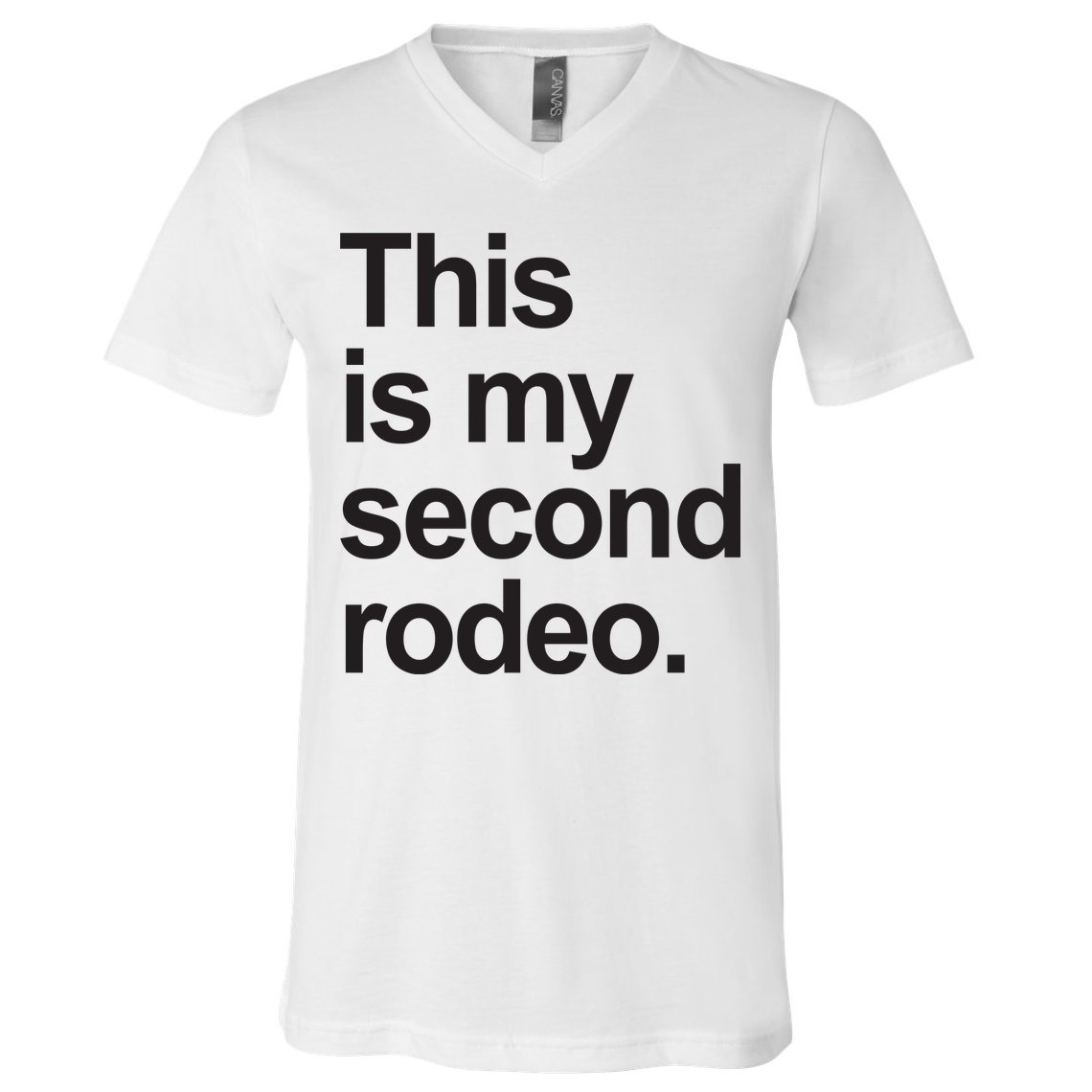 This Is My Second Rodeo V-Neck T-Shirt