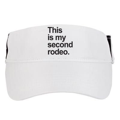 This Is My Second Rodeo Adult Drive Performance Visor