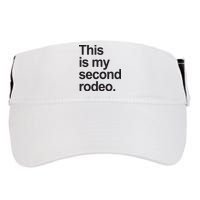 This Is My Second Rodeo Adult Drive Performance Visor