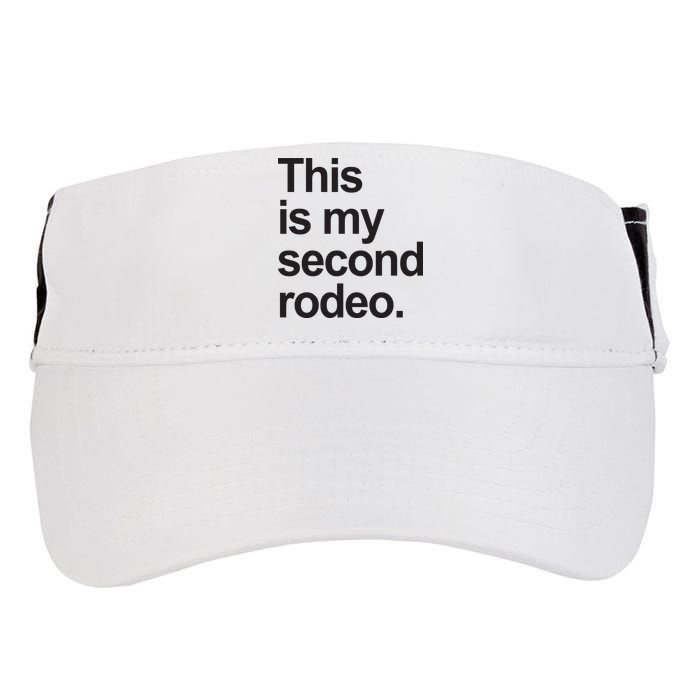 This Is My Second Rodeo Adult Drive Performance Visor