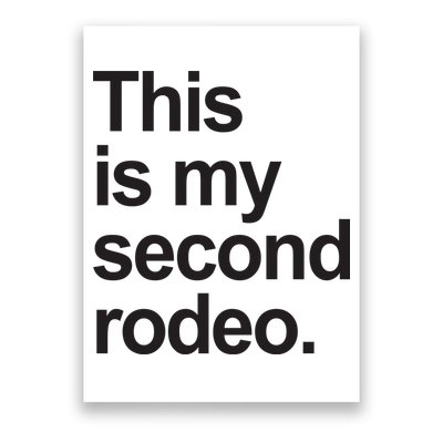 This Is My Second Rodeo Poster