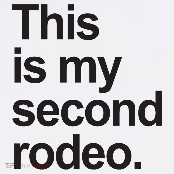 This Is My Second Rodeo Premium T-Shirt