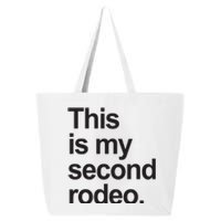 This Is My Second Rodeo 25L Jumbo Tote