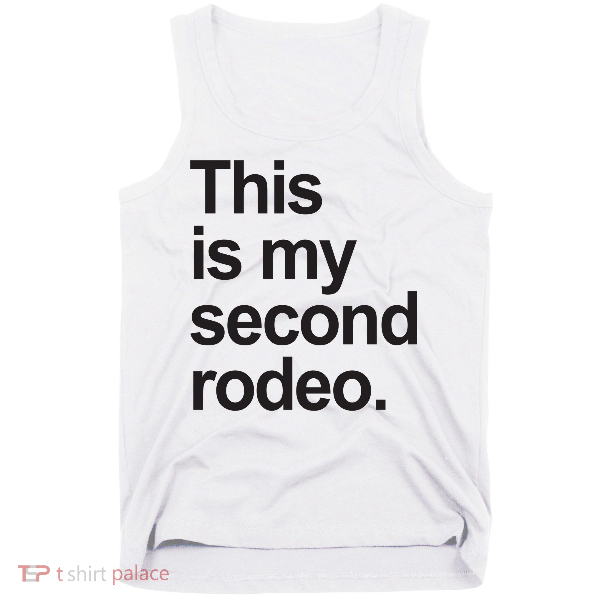 This Is My Second Rodeo Tank Top