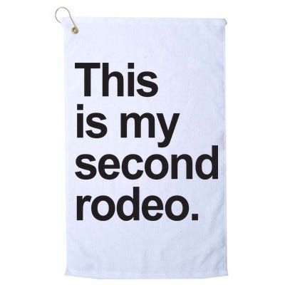 This Is My Second Rodeo Golf Towel