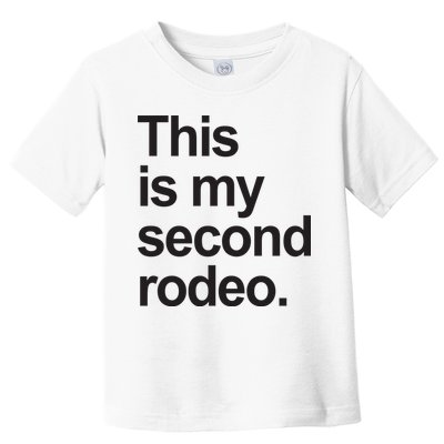 This Is My Second Rodeo Toddler T-Shirt