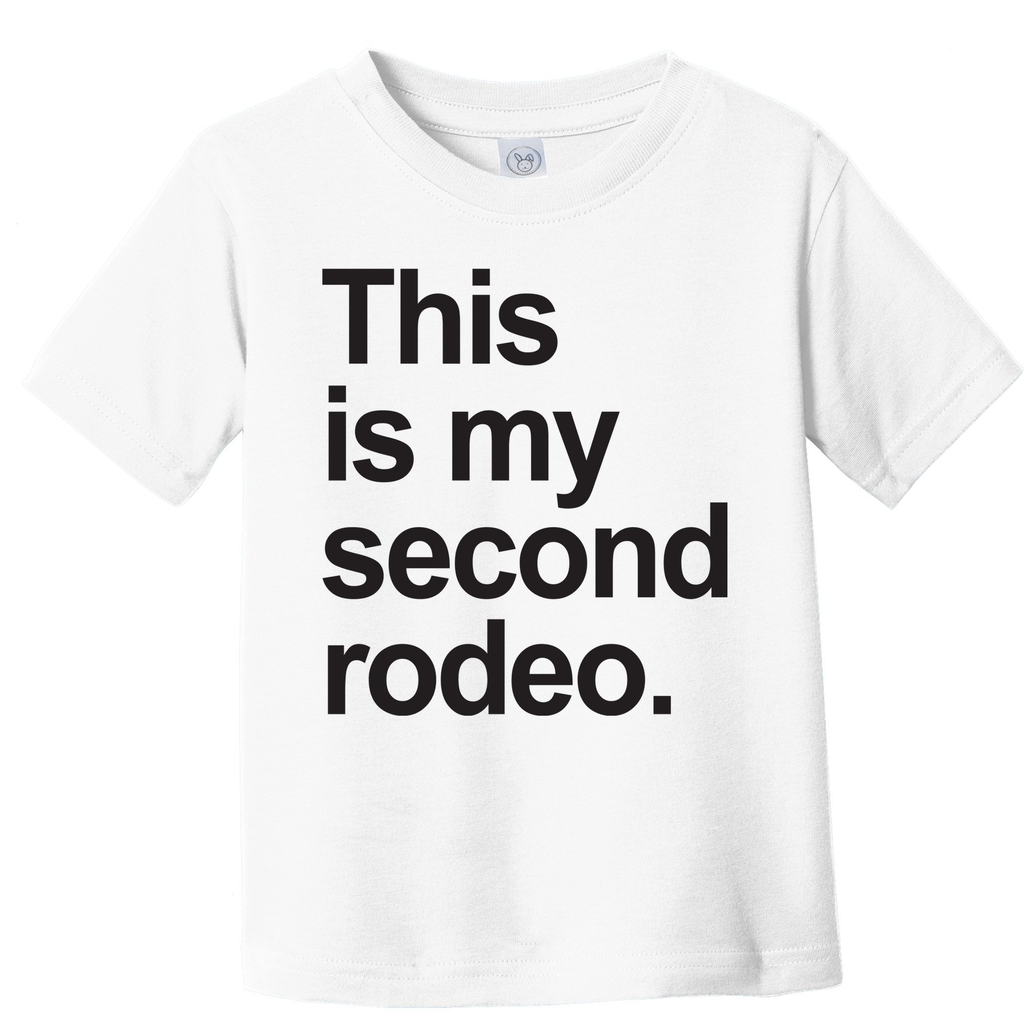 This Is My Second Rodeo Toddler T-Shirt