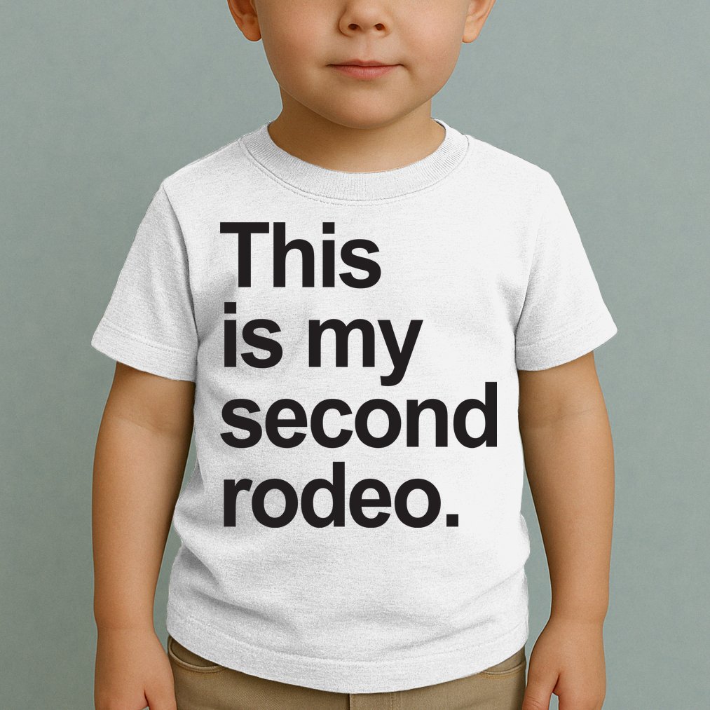 This Is My Second Rodeo Toddler T-Shirt