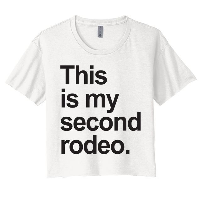 This Is My Second Rodeo Crop Top