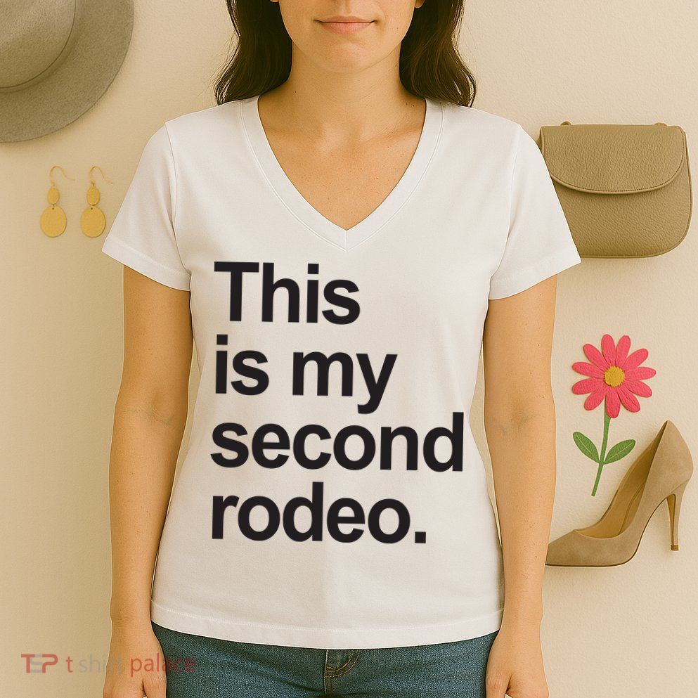 This Is My Second Rodeo Women's V-Neck T-Shirt