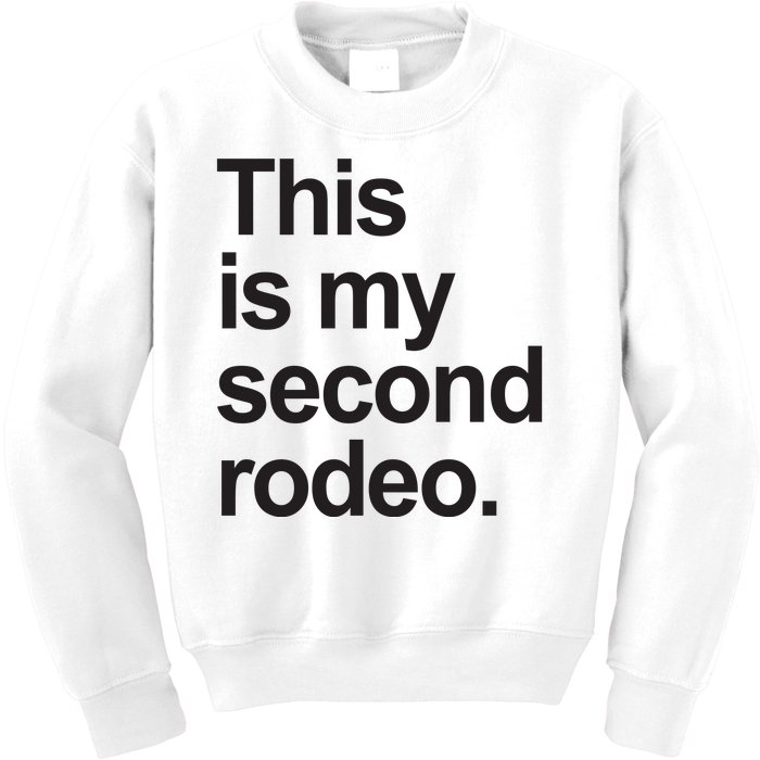 This Is My Second Rodeo Kids Sweatshirt