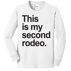 This Is My Second Rodeo Kids Long Sleeve Shirt