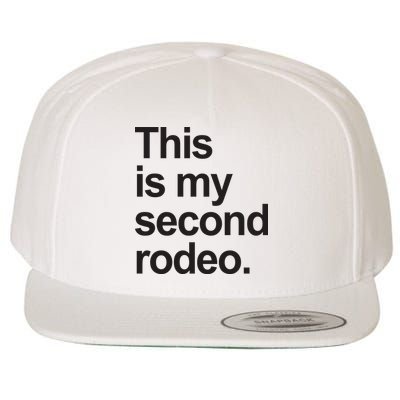 This Is My Second Rodeo Wool Snapback Cap