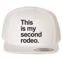 This Is My Second Rodeo Wool Snapback Cap
