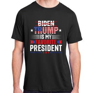 Trump Is My Favorite President Funny Anti Biden 4th Of July Adult ChromaSoft Performance T-Shirt