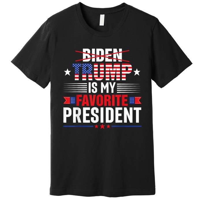 Trump Is My Favorite President Funny Anti Biden 4th Of July Premium T-Shirt