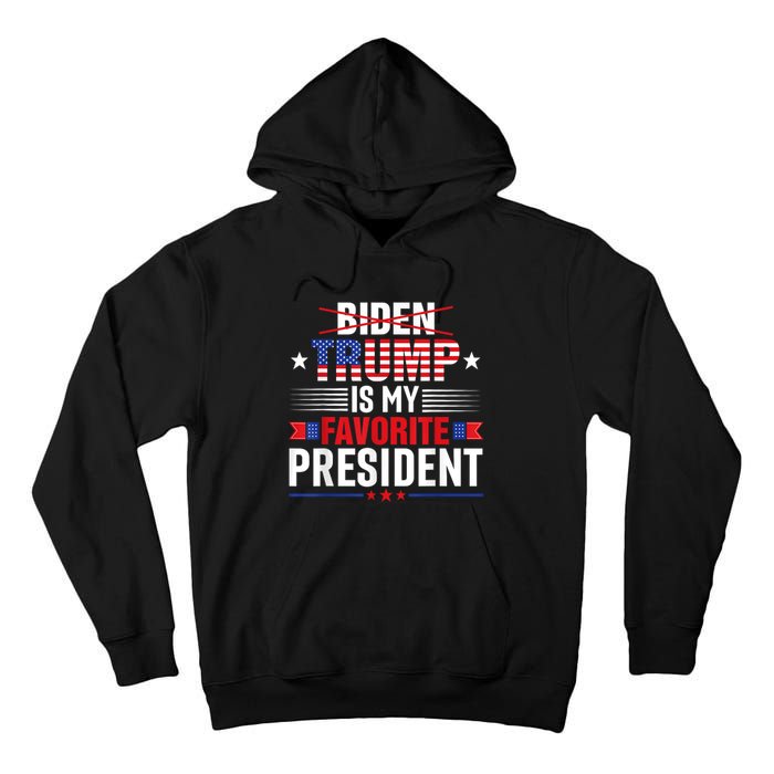 Trump Is My Favorite President Funny Anti Biden 4th Of July Tall Hoodie