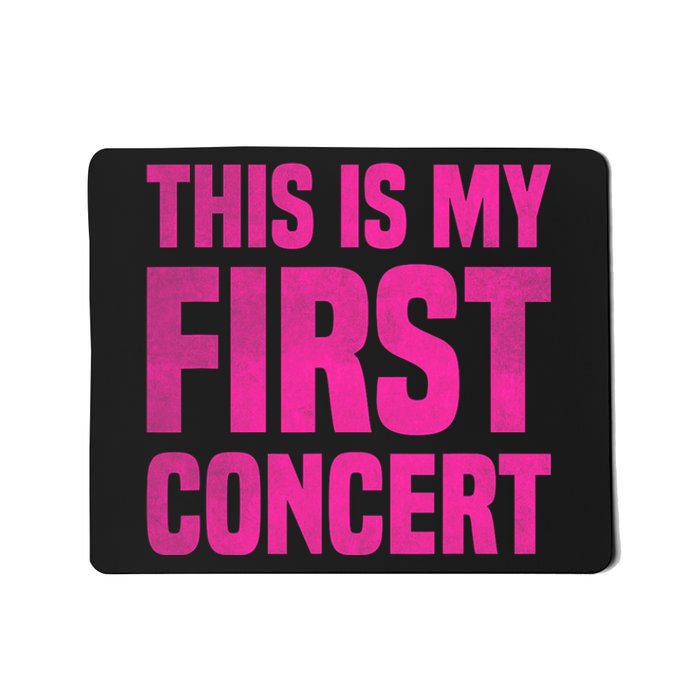 This Is My First Concert Music Event Mousepad