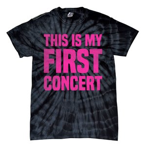 This Is My First Concert Music Event Tie-Dye T-Shirt