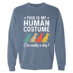 This Is My Human Costume I'm Really A Dog Retro Halloween Garment-Dyed Sweatshirt