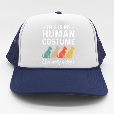 This Is My Human Costume I'm Really A Dog Retro Halloween Trucker Hat