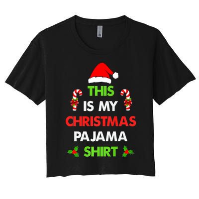 This Is My Christmas Pajama Funny Xmas Pjs Women's Crop Top Tee