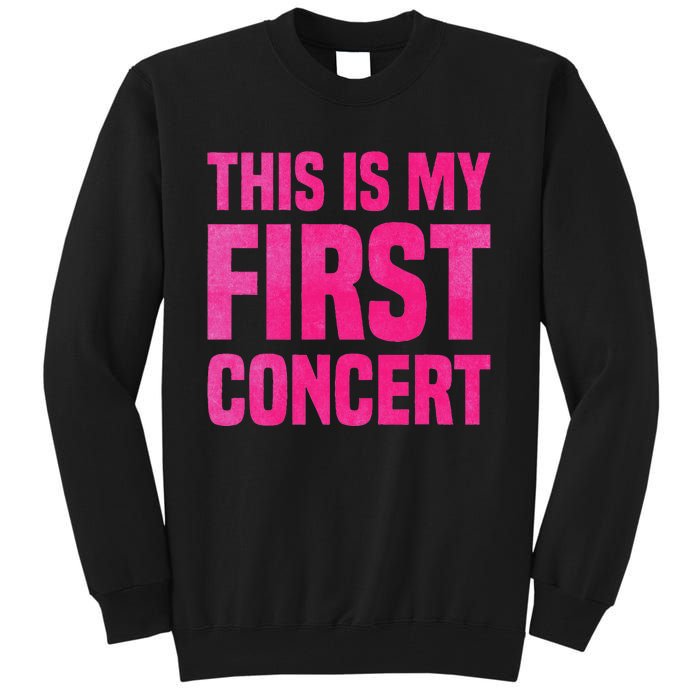 This Is My First Concert Music Event Tall Sweatshirt